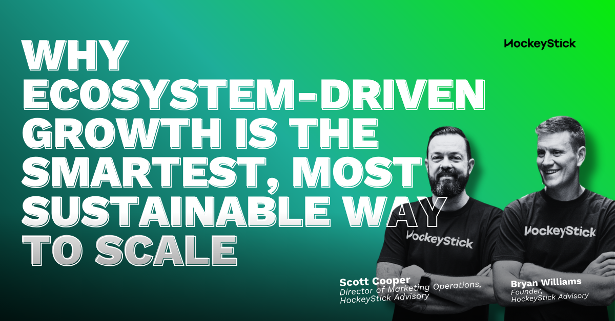 Why ecosystem-driven growth is the smartest, most sustainable way to ...